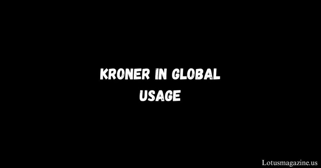 Kroner in Global Usage